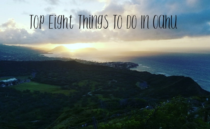 Top Eight Things To Do In Oahu, Hawaii